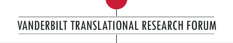 Vanderbilt Translationsal Research Forum